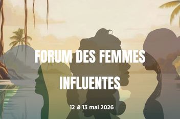 Forum des Femmes Influentes les 12 et 13 mai 2026